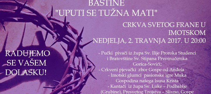 KONCERT PASIONSKE BAŠTINE – UPUTI SE TUŽNA MATI