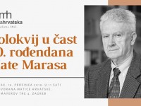 MATICA HRVATSKA – KOLOKVIJ U ČAST 80. ROĐENDANA MATE MARASA